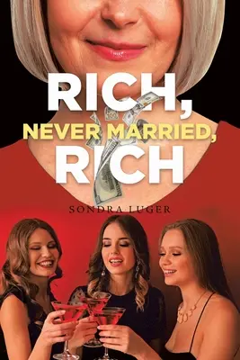 Rico, nunca casado, rico - Rich, Never Married, Rich