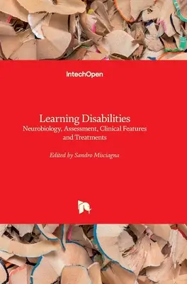 Problemas de Aprendizaje: Neurobiología, evaluación, características clínicas y tratamientos - Learning Disabilities: Neurobiology, Assessment, Clinical Features and Treatments