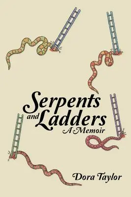 Serpientes y escaleras: Memorias - Serpents and Ladders: A Memoir