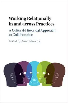 Trabajar en relación con otras prácticas y dentro de ellas - Working Relationally In and Across Practices