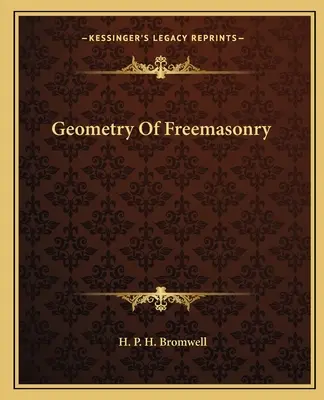 Geometría de la Francmasonería - Geometry Of Freemasonry