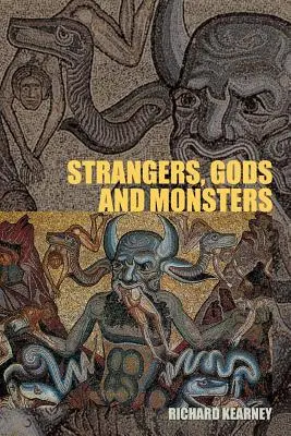 Extraños, dioses y monstruos: Interpretar la alteridad - Strangers, Gods and Monsters: Interpreting Otherness