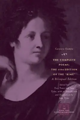 Los poemas completos: Edición bilingüe del Rime de 1554 - The Complete Poems: The 1554 Edition of the Rime, a Bilingual Edition