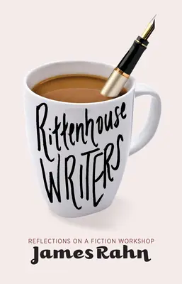 Escritores de Rittenhouse: Reflexiones sobre un taller de ficción - Rittenhouse Writers: Reflections on a Fiction Workshop