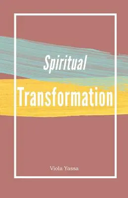 Transformación espiritual - Spiritual Transformation