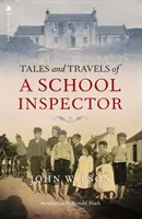 Cuentos y viajes de un inspector escolar - Tales and Travels of a School Inspector