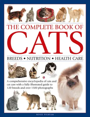 Libro completo de los gatos: Enciclopedia completa de los gatos con una guía de razas totalmente ilustrada y más de 1500 fotografías - Complete Book of Cats: A Comprehensive Encyclopedia of Cats with a Fully Illustrated Guide to Breeds and Over 1500 Photographs