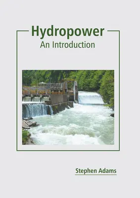 Energía hidroeléctrica: Introducción - Hydropower: An Introduction