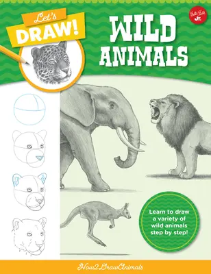 Dibujemos Animales Salvajes: ¡Aprende a Dibujar una Variedad de Animales Salvajes Paso a Paso! - Let's Draw Wild Animals: Learn to Draw a Variety of Wild Animals Step by Step!