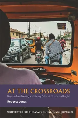 En la encrucijada: Literatura de viajes y cultura literaria nigeriana en yoruba e inglés - At the Crossroads: Nigerian Travel Writing and Literary Culture in Yoruba and English