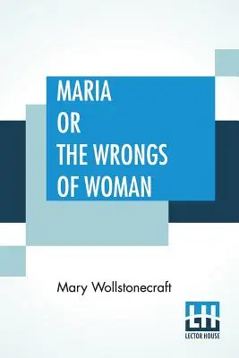 María o los males de la mujer - Maria Or The Wrongs Of Woman