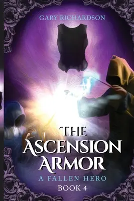El legado de la ascensión - Libro 4: Un héroe caído - The Ascension Legacy - Book 4: A Fallen Hero