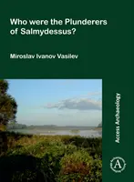 ¿Quiénes fueron los saqueadores de Salmydessus? - Who Were the Plunderers of Salmydessus?
