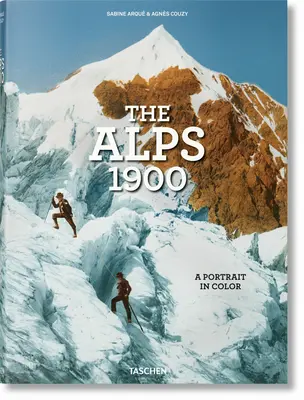 Los Alpes 1900. Un retrato en color - The Alps 1900. a Portrait in Color