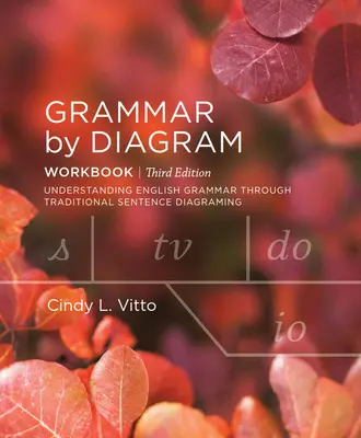 Gramática por Diagramas: Libro de ejercicios - Tercera edición - Grammar by Diagram: Workbook - Third Edition