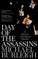 El día de los asesinos - Una historia de asesinatos políticos - Day of the Assassins - A History of Political Murder