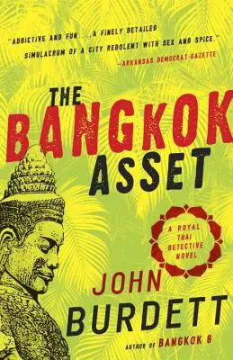 El activo de Bangkok: Una novela de detectives de la realeza tailandesa - The Bangkok Asset: A Royal Thai Detective Novel