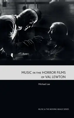 La música en las películas de terror de Val Lewton - Music in the Horror Films of Val Lewton