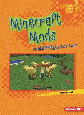 Mods Minecraft: Guía no oficial para niños - Minecraft Mods: An Unofficial Kids' Guide