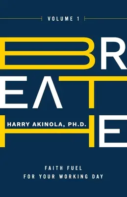 Respira: El combustible de la fe para tu jornada laboral - Breathe: Faith Fuel for Your Working Day