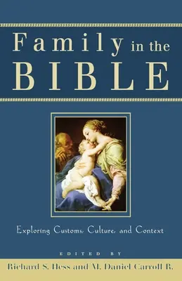 La familia en la Biblia: Explorando costumbres, cultura y contexto - Family in the Bible: Exploring Customs, Culture, and Context