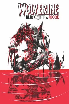 Lobezno Black, White & Blood - Wolverine: Black, White & Blood