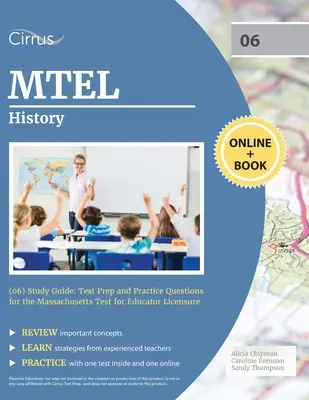 MTEL Historia (06) Guía de Estudio: Preparación para el examen y preguntas de práctica para el examen de Massachusetts para Educador Licensure - MTEL History (06) Study Guide: Test Prep and Practice Questions for the Massachusetts Test for Educator Licensure