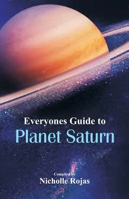 Guía universal del planeta Saturno - Everyone's Guide to Planet Saturn