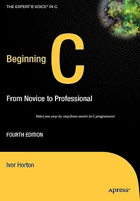 Iniciación a C: De principiante a profesional - Beginning C: From Novice to Professional