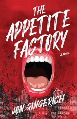 La fábrica del apetito - The Appetite Factory