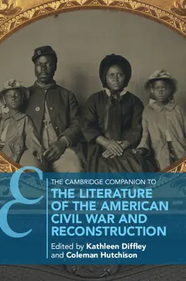The Cambridge Companion to the Literature of the American Civil War and Reconstruction (El libro de Cambridge sobre la literatura de la Guerra Civil y la Reconstrucción) - The Cambridge Companion to the Literature of the American Civil War and Reconstruction