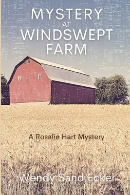 Misterio en la granja Windswept: Un misterio de Rosalie Hart - Mystery at Windswept Farm: A Rosalie Hart Mystery