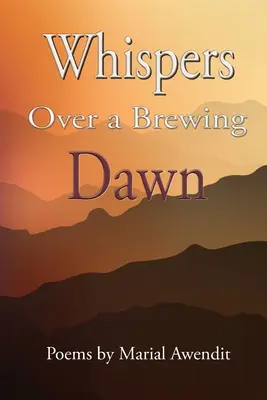 Susurros sobre un amanecer en ciernes - Whispers over a brewing dawn