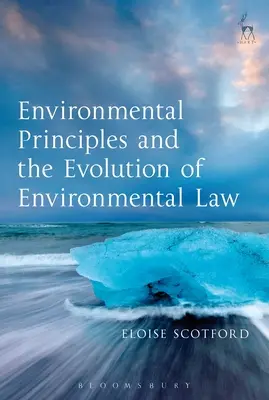 Principios medioambientales y evolución del Derecho medioambiental - Environmental Principles and the Evolution of Environmental Law