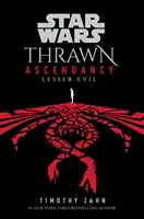 Star Wars: Thrawn Ascendancy: (Libro 3: El Mal Menor) - Star Wars: Thrawn Ascendancy: (Book 3: Lesser Evil)