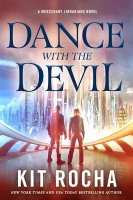 Baila con el Diablo: Una novela de bibliotecarios mercenarios - Dance with the Devil: A Mercenary Librarians Novel
