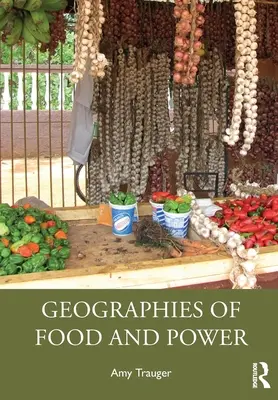 Geografías de la alimentación y el poder - Geographies of Food and Power
