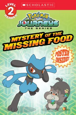 El misterio de la comida desaparecida (Pokmon: Scholastic Reader, Nivel 2) - Mystery of the Missing Food (Pokmon: Scholastic Reader, Level 2)