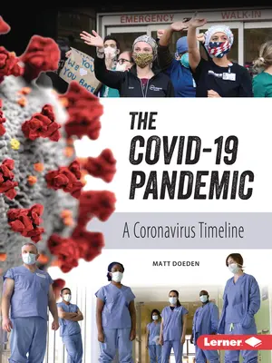 La pandemia del Covid-19: Cronología del coronavirus - The Covid-19 Pandemic: A Coronavirus Timeline