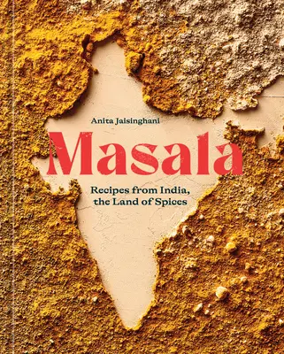 Masala: Recetas de la India, el país de las especias [Libro de cocina] - Masala: Recipes from India, the Land of Spices [A Cookbook]