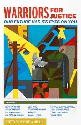 Guerreros por la justicia: Nuestro futuro tiene sus ojos puestos en ti - Warriors for Justice: Our Future Has Its Eyes on You