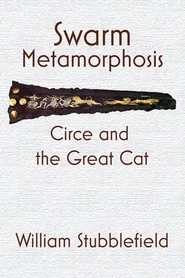 Metamorfosis enjambre: Circe y el Gran Gato - Swarm Metamorphosis: Circe and the Great Cat