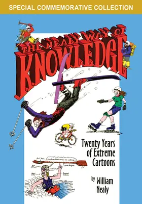 El Camino Nealy del Conocimiento: Veinte años de viñetas extremas - The Nealy Way of Knowledge: Twenty Years of Extreme Cartoons