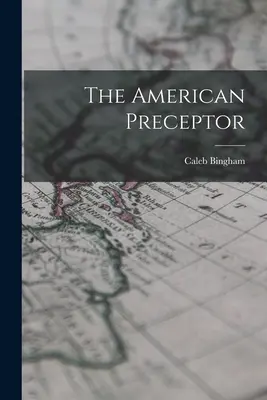 El preceptor americano - The American Preceptor