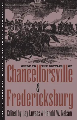 Guía de las batallas de Chancellorsville y Fredericksburg - Guide to the Battles of Chancellorsville and Fredericksburg