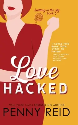 Amor pirateado: Un romance a regañadientes - Love Hacked: A Reluctant Romance