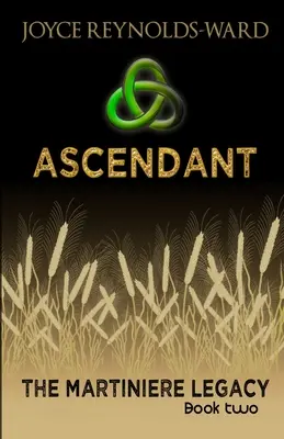 Ascendente: El legado Martiniere, segundo libro - Ascendant: The Martiniere Legacy Book Two