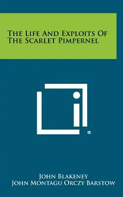 Vida y hazañas de Pimpinela Escarlata - The Life And Exploits Of The Scarlet Pimpernel