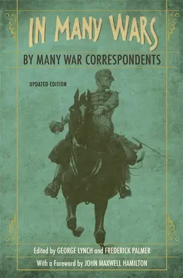 En muchas guerras, por muchos corresponsales de guerra - In Many Wars, by Many War Correspondents