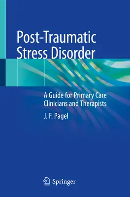 Trastorno de estrés postraumático: Guía para clínicos y terapeutas de atención primaria - Post-Traumatic Stress Disorder: A Guide for Primary Care Clinicians and Therapists
